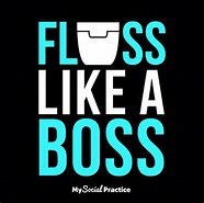 Floss Like a Boss